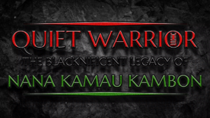 Quiet Warrior: The Blacknificent Legacy of Nana Kamau Kambon Documentary – Blacknificent Champion